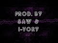 Saw & I-vory - Hip-Hop Rap-Electro Beat/Instrumental #2 Gate/Saw *Hot* (Scary High Recordzz)