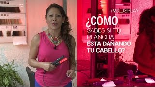 ¿Cómo saber si tu plancha daña tu cabello? (TD) ¿Cómo saber si tu plancha daña tu cabello? (TD)