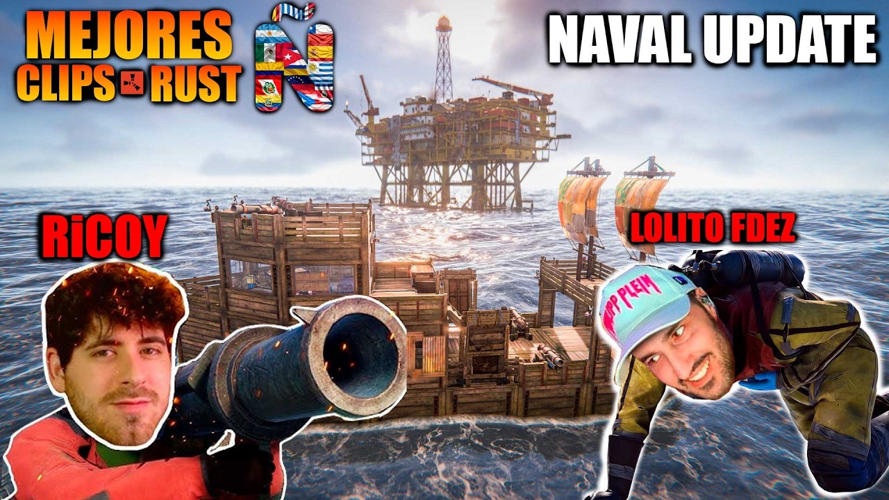 🚀NAVAL UPDATE 🚀 MEJORES CLIPS RUST 🔥STREAMERS HISPANOS🔥 EP:13 | Lolito FDEZ Agustabell Ricoy23 M2 |