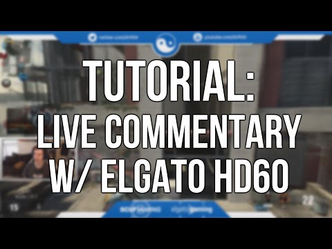 Tutorial: How To Record Live Commentary w/ Webcam & Overlays On Elgato HD60