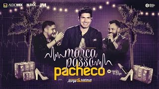 Com Pacheco, Jorge & Mateus cantam “Marcapasso”