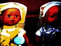 Scary Babies!!!