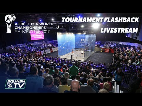 Squash: PSA Men's World Champs 2017 - Tournament Flashback Livestream