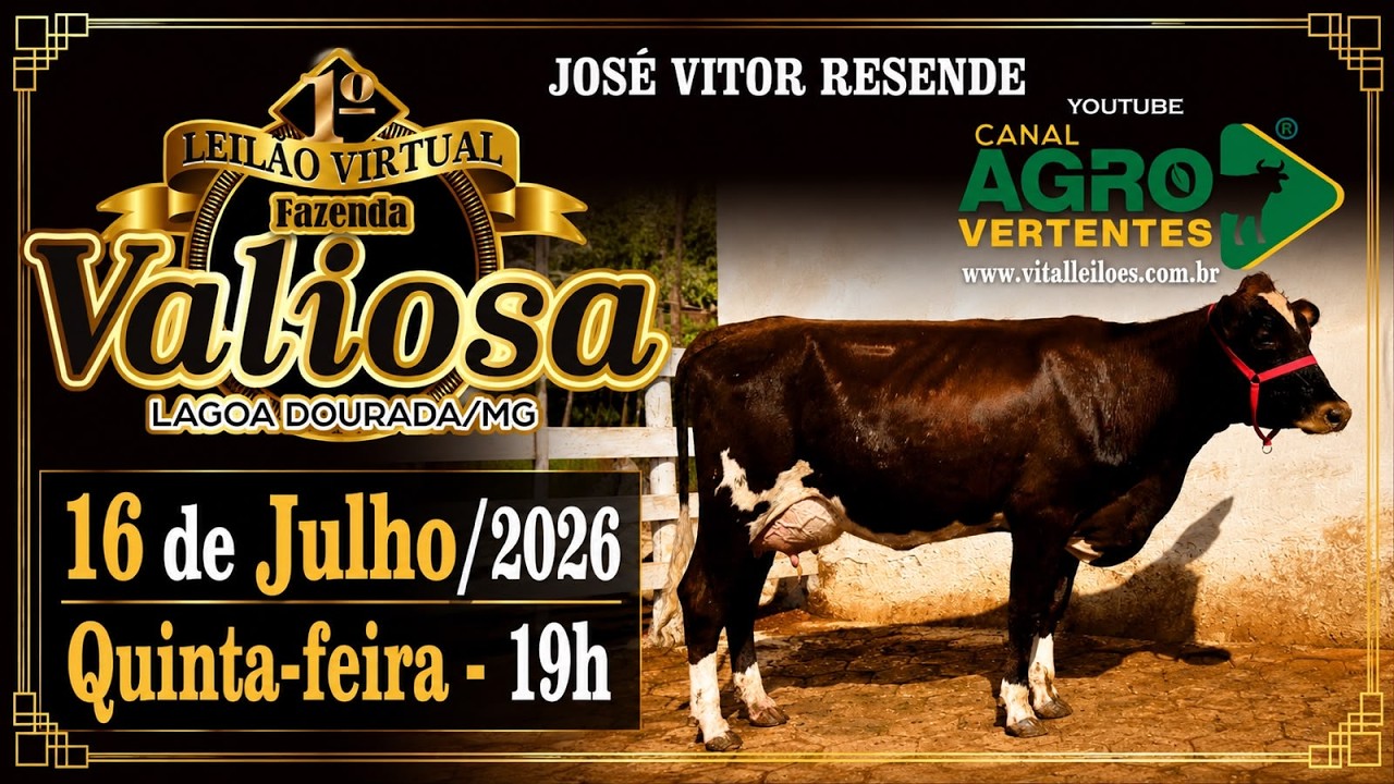 1º LEILÃO VIRTUAL FAZENDA VALIOSA - JOSÉ VITOR RESENDE - LAGOA DOURADA/MG - 16/07/2026