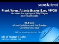 Frank Wren, Braves Exec VP/GM talks about Wagner & Saito signings - SIRIUS|XM Radio