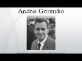 andrei gromyko biography andrei gromyko biography