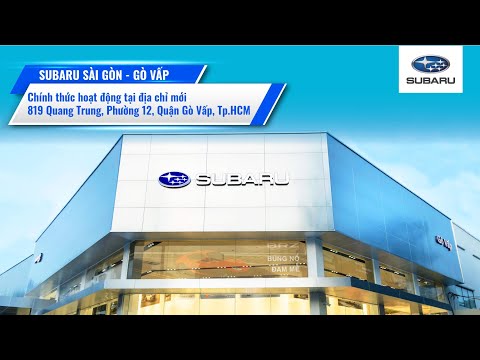 khám phá Subaru Gò Vấp mới tại 819 Quang Trung cùng Hoàn Hưng Subaru 0967 446 355