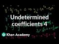 Undetermined Coefficients 4