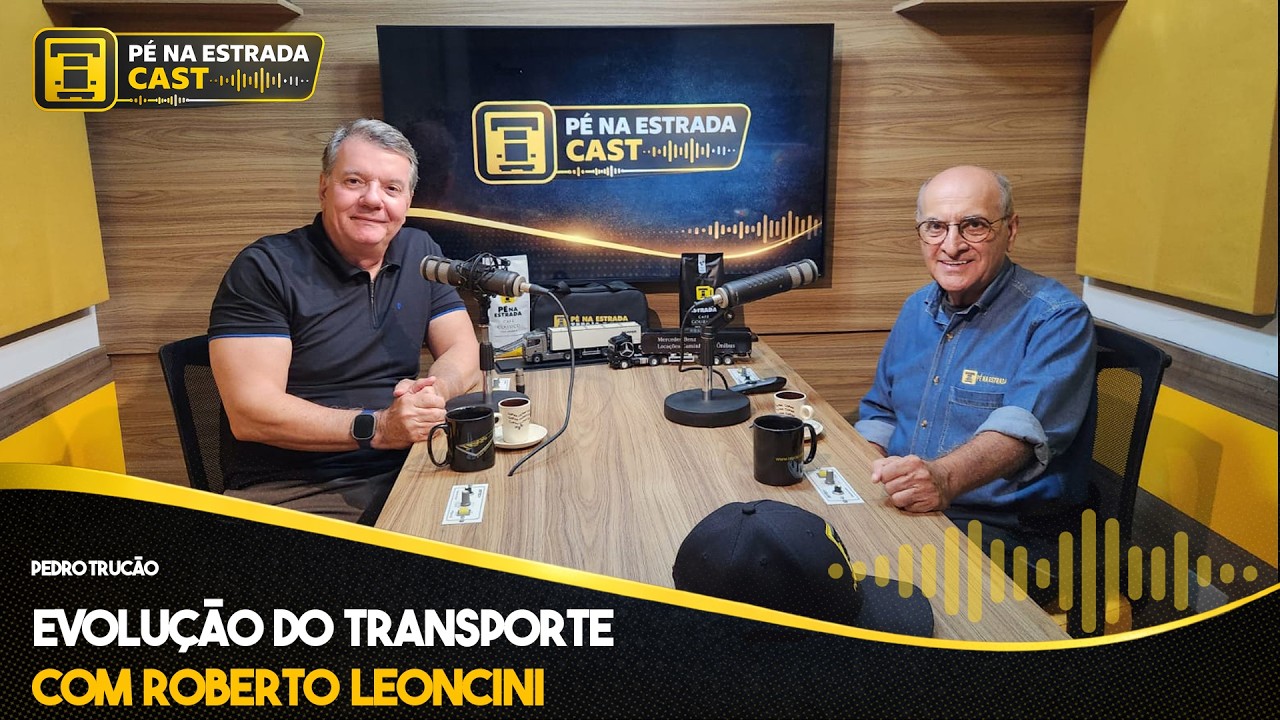 Evolução do transporte com Roberto Leoncini - Pé na Estrada Cast