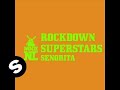 Rockdown Superstars - Senorita (Robaco Bossá Remix)