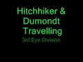 Hitch Hiker & Dumondt - Travelling  (3i%)