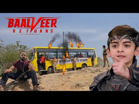 “बदमाशों ने विवान की स्कूल बस को चारों तरफ़ से घेर लिया और आग लगा दी।” ||  Baalveer Returns ||