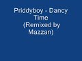 Priddyboy - Dancy Time (Remixed by Mazzan)