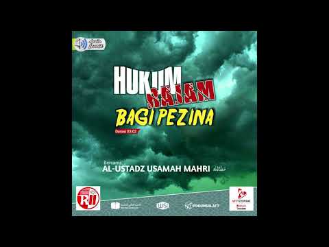 Ustadz Usamah Mahri hafidzahullah - HUKUMAN RAJAM BAGI PEZINA