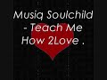 Musiq Soulchild – Teach Me