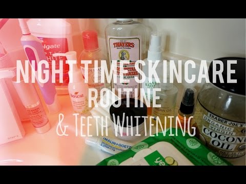 Night Time Skincare Routine + Teeth Whitening