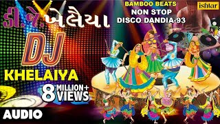 Dj Khelaiya : Non-Stop ~ Gujarati Disco Dandiya  D