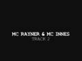 MC Rayner & MC Innes - Track 2
