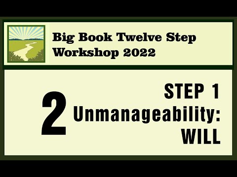 02 / Step 1 • Unmanageability: WILL