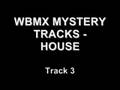 Mystery WBMX House Tracks. Help identify these!
