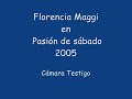 Florencia Maggi en Pasion de sabado 2005 (Camara Testigo)