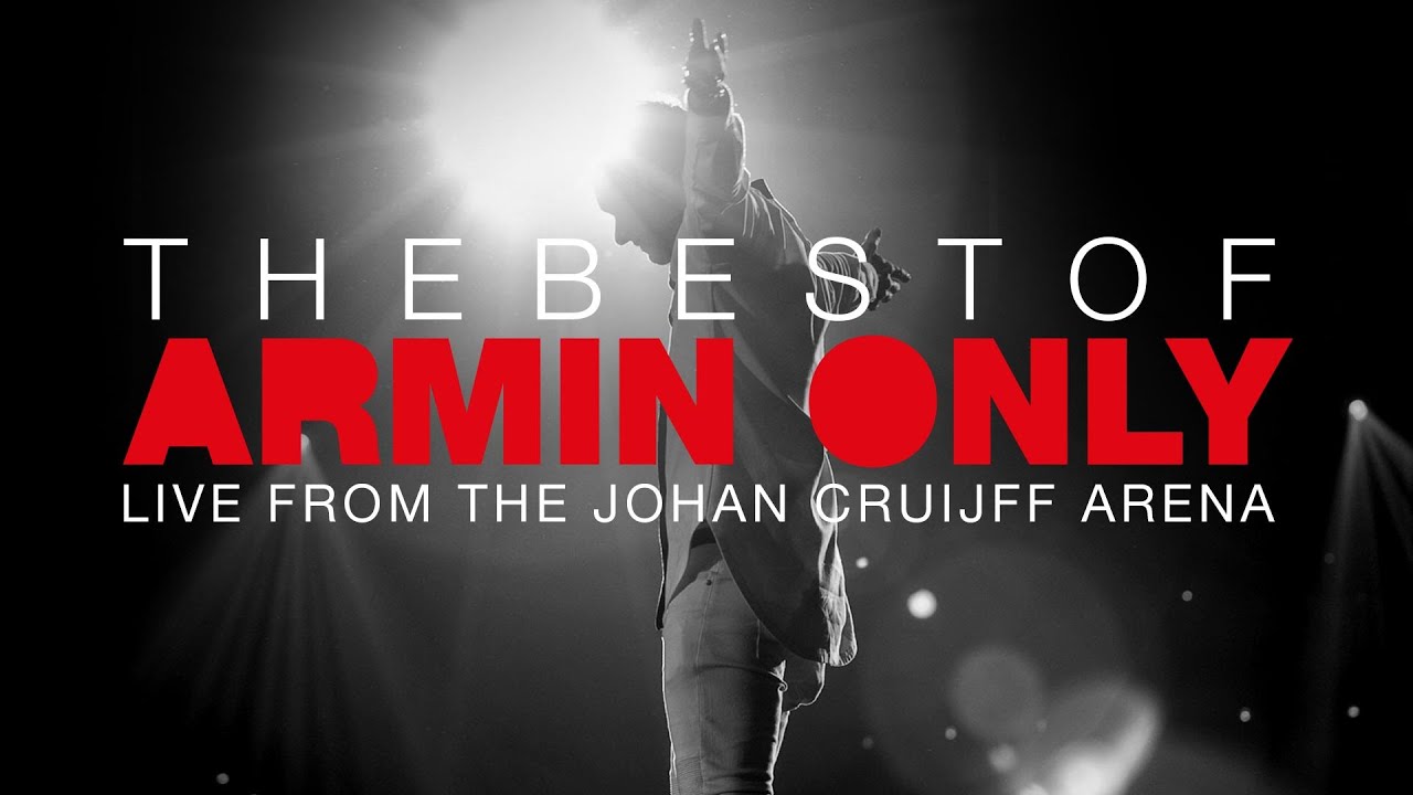 Armin van Buuren - Live @ The Best Of Armin Only x Johan Cruijff ArenA, Amsterdam 2017