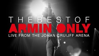 Armin van Buuren - Live @ The Best Of Armin Only x Johan Cruijff ArenA, Amsterdam 2017