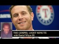 Click here to watch this video Josh Hamilton (Gospel Light Minute #53)