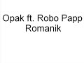 Opak ft. Robo Papp - Romanik