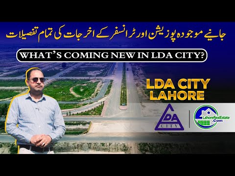 LDA City Lahore Latest Update | New Developments, Possession & Transfer Charges Details