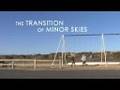 The Transition Of Minor Skies - Trailer