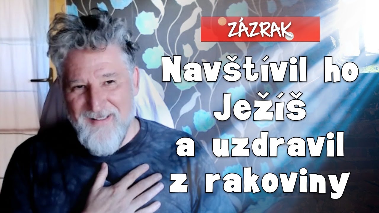 JEŽÍŠ ohlásil své navštívení a UZDRAVIL RAKOVINU PROSTATY