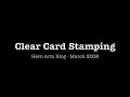 0308 Clear Card Stamping 1