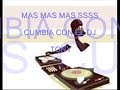 CUMBIA MAS Y MAS CUMBIA CON ESTILO DE DJ TONY VOL.10  PARTE 2.wmv