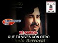 CHOLO BERROCAL - AMOR DE CONTRABANDO (CON LETRA) (REMASTERIZACIONES RICKY)