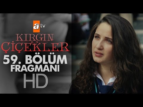 Kırgın Çiçekler 59. Bölüm Fragmanı                                                                                                                                                                                                                        