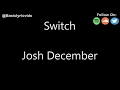 Josh December - Switch (Lyrics)
