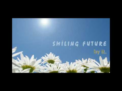 Smiling Future - by tt