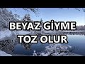 Beyaz Giyme Toz Olur