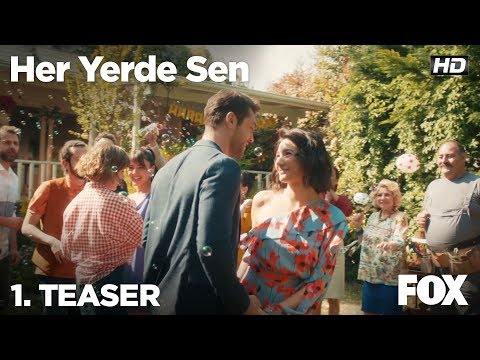 Her Yerde Sen İlk Tanıtım                                                                                                                                                                                                                                 