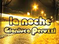 Gianluca Peruzzi - La Noche.m4v