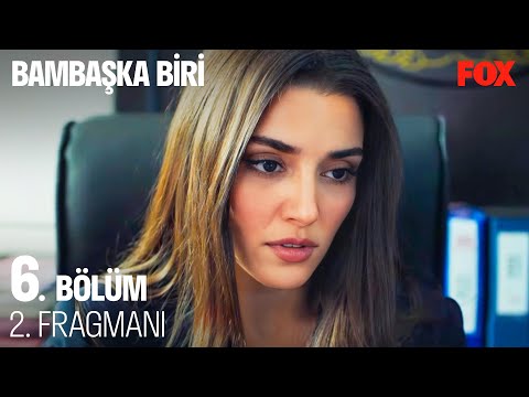 Bambaşka Biri 6. Bölüm 2. Fragmanı                                                                                                                                                                                                                        