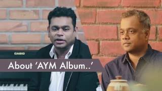 Gautham Menon & A R Rahman about AYM Album  Ac