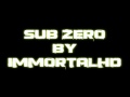 ImmortalHD - Sub Zero