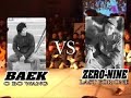 battle between baek(extreme crew) and zero-nine(last for one)