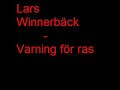 Lars Winnerb�ck - Varning f�r ras