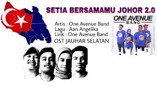 One Avenue Band - Setia Bersamamu Johor 2.0 (LIRIK VIDEO)