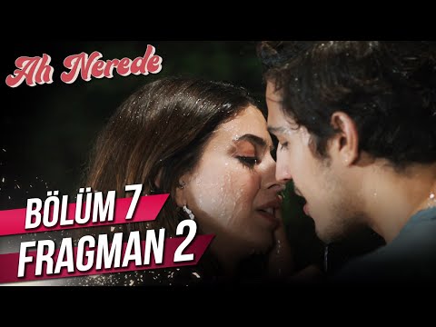 Ah Nerede 7. Bölüm 2. Fragmanı                                                                                                                                                                                                                            