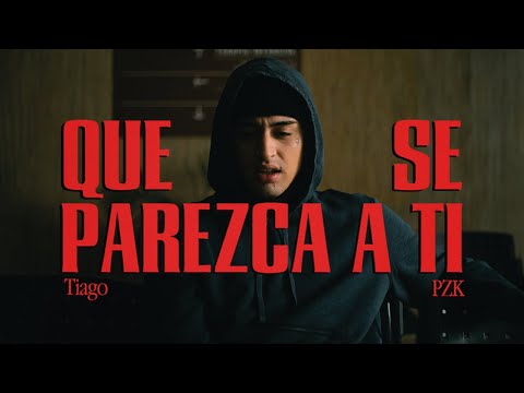 Tiago PZK “Que se parezca a ti”