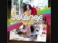 Solange - Would've been the one